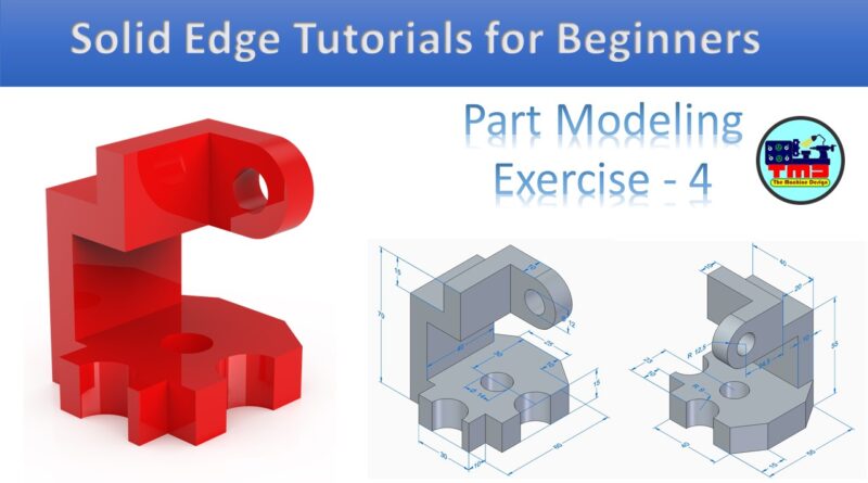 Solid Edge Tutorial : Part Modeling in Synchronous Mode (Ex. – 4)